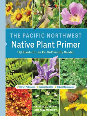 cover image of The Pacific Northwest Native Plant Primer